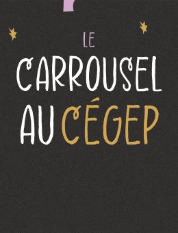 Le Carrousel au CEGEP