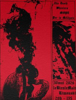 Le Bien, Le Malt | The Death Wheelers | MOPE | Par la Mélèzaie