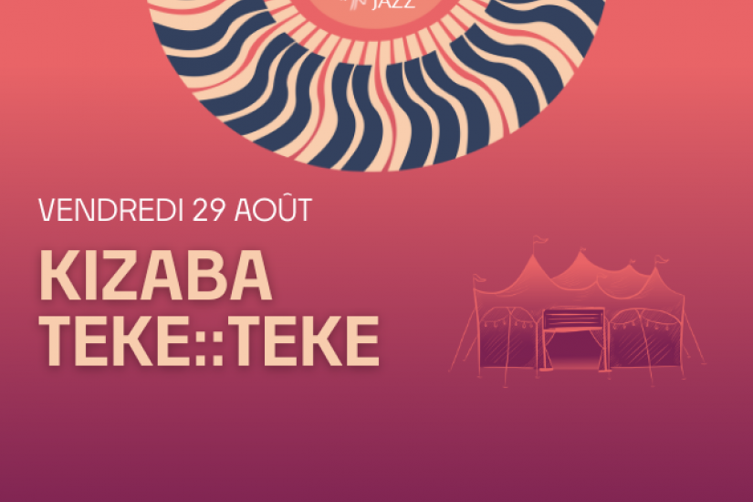 Festi Jazz | KIZABA &amp; TEKE::TEKE
